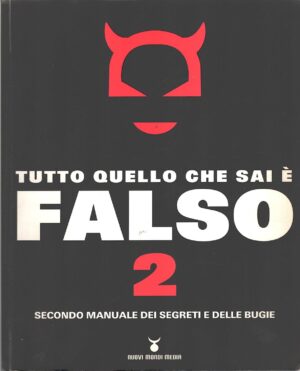 Tutto quello che sai è falso 2 a cura di Kick, Russ ed. Nuovi Mondi