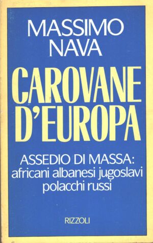 Carovane d'Europa di Nava, Massimo ed. Rizzoli