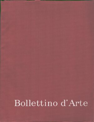 Bollettino d'Arte n. 4 serie V - anno LVIII 1973 di AA.VV. ed. Istituto Poligrafico dello Stato
