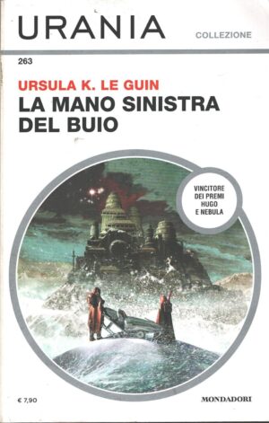 La mano sinistra del buio di Le Guin, Ursula K. - Urania n. 263 (Collezione) ed. Mondadori