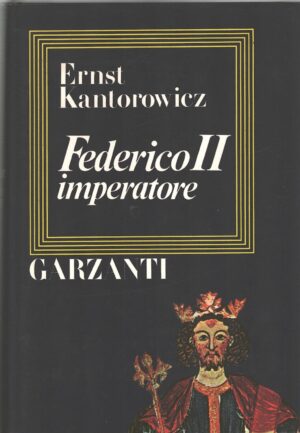 Federico II imperatore di Kantorowicz, Ernst ed. Garzanti (1981)
