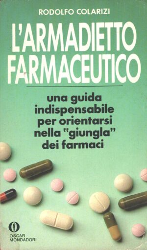 L'armadietto farmaceutico di Rodolfo Colarizi ed. Mondadori