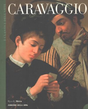Caravaggio di AA. VV. – I Classici dell’Arte vol. 1 ed. Corriere della Sera