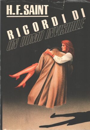 Ricordi di un uomo invisibile di H. F. Saint ed. CDE Club degli Editori