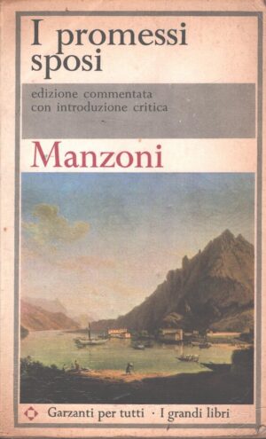 I promessi spos di Alessandro Manzoni ed. Garzanti