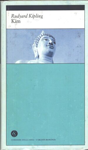 Kim di Rudyard Kipling - I Grandi Romanzi n. 17 ed. Corriere della Sera
