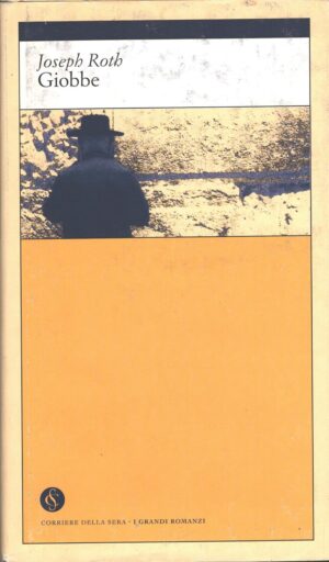 Giobbe di Roth, Joseph - I Grandi Romanzi n. 18 ed. Corriere della Sera