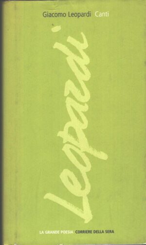 Giacomo Leopardi Canti - La Grande Poesia n. 6 ed. Corriere della Sera