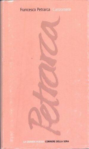 Francesco Petrarca Canzoniere - La Grande Poesia n. 17 ed. Corriere della Sera