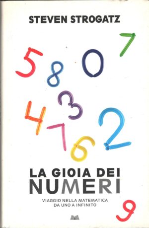 La gioia dei numeri di Strogatz, Steven ed. Mondolibri