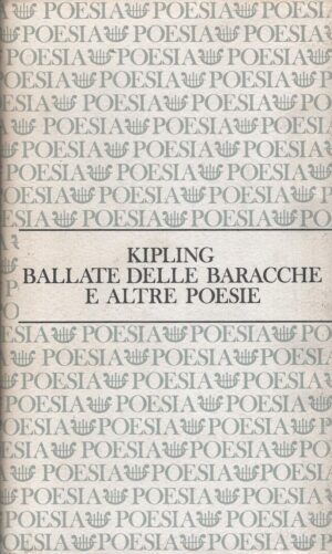 Ballate delle baracche e altre poesie di Kipling ed. CDE Club degli Editori