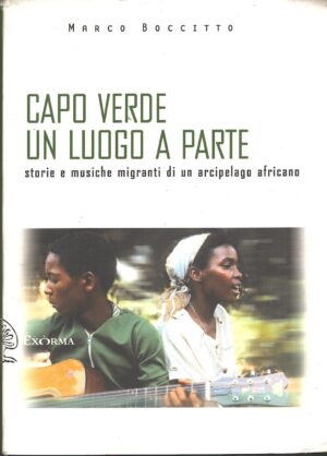 Capo Verde un luogo a parte di Boccitto, Marco ed. Exorma