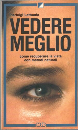 Vedere meglio di Lattuada, Pierluigi ed. MEB
