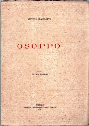 Osoppo di Antonio Fradeletto ed. Officine Grafiche Ferrari (1926)