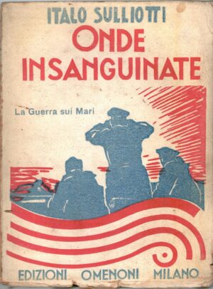 Onde insanguinate di Sulliotti, Italo ed. Omenoni