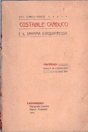 Costabile Carducci e il dramma di Acquafredda di Carlo Pesce ed. Lagonegro (1904)