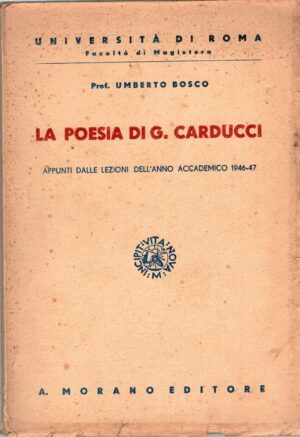 La poesia di G. Carducci di Umberto Bosco ed. Morano (1947)