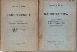 Radiotecnica (2 volumi) di G. Dilda ed. Levrotto (1946)