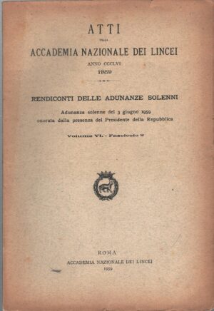 Atti della Accademia Nazionale dei Lincei - Rendiconti Adunanze Solenni 1959 volume VI fascicolo 2 ed. Accademia Nazionale dei Lincei