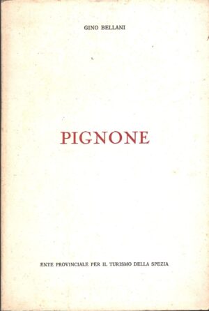 Pignone di Gino Bellani ed. Ente Provinciale per il Turismo (1972)