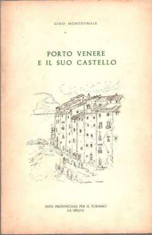 Porto Venere e il suo castello di Gino Montefinale ed. Ente Provinciale per il Turismo (1964)