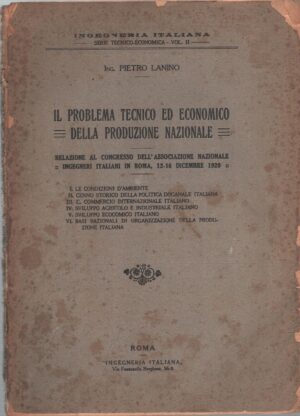 Il problema tecnico ed economico della produzione nazionale di Lanino, Pietro. ed. Ingegneria Italiana (1920)