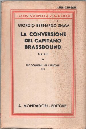 La conversione del capitano Brassbound di Shaw, Georgio Bernardo ed. Mondadori (1926)