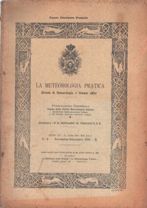 La meteorologia pratica Anno XII n. 6 - Novembre Dicembre 1931 ed. Tipografia dei Monasteri