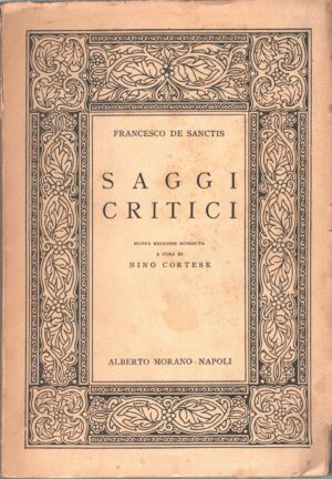Saggi critici di De Sanctis, Francesco ed. Alberto Morano (1972)