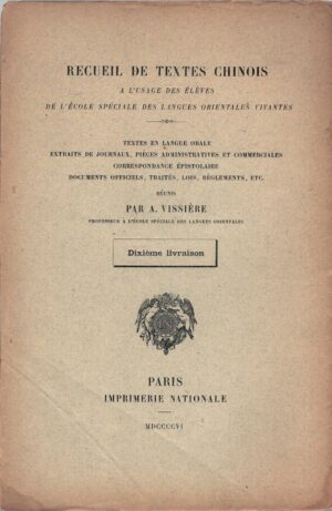 Recueil de textes chinois a l'usage des eleves - Dixieme livraison ed. Paris Imprimerie Nationale (1906)
