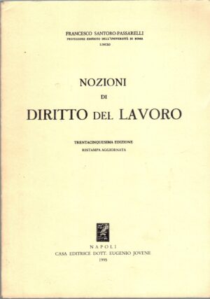 Nozioni di diritto del lavoro di Santoro Passarelli, Francesco ed. Jovene (1995)