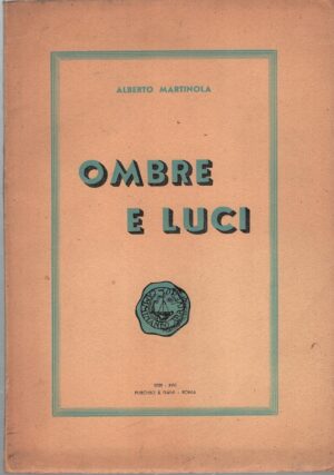 Ombre e luci di Alberto Martinola ed. Purchio & Fiani (1939)