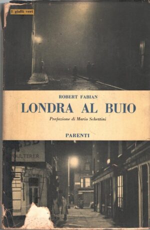 Londra al buio di Robert Fabian ed. Parenti (1958)