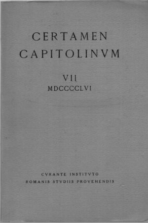 Certamen Capitolinum XVII - MDCCCCLXVI curante Instituto Romanis Studiis Provehendis (1966)
