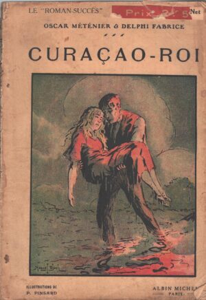 Curacao-roi di Oscar Metenier e Delphi Fabrice - In Francese ed. Albin Michel