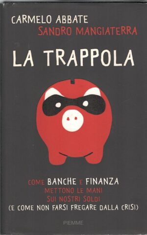 La trappola di Abbate e Mangiaterra ed. Piemme