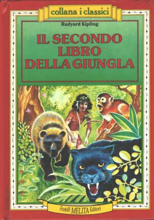 Il secondo libro della giungla di Kipling, Rudyard ed. Fratelli Melita