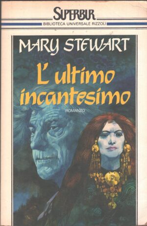 L'ultimo incantesimo di Mary Stewart ed. Rizzoli SuperBur