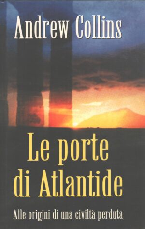 Le porte di Atlantide di Andrew Collins ed. Mondolibri