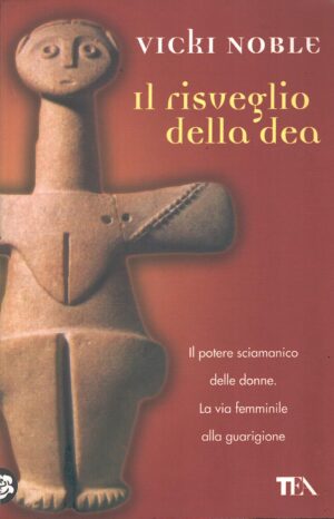 Il risveglio della dea di Noble, Vicki ed. TEA