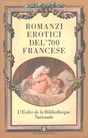 Romanzi erotici del '700 francese di AA. VV. ed. Mondadori