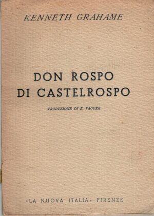 Don Rospo di Castelrospo di Kenneth Grahame ed. La Nuova Italia (1946)