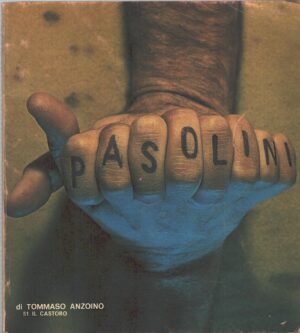 Pier Paolo Pasolini di Tommaso Anzoino - Il Castoro n. 51 ed. La Nuova Italia (1971)