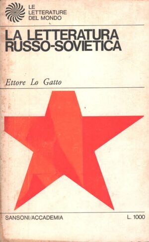 La letteratura Russo-Sovietica di Lo Gatto, Ettore - Letterature del Mondo (vol. 21) ed. Sansoni Accademia