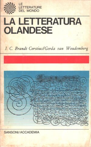 La Letteratura Olandese di Brandt Corstius e Woudemberg - Letterature del Mondo (vol. 12) ed. Sansoni Accademia
