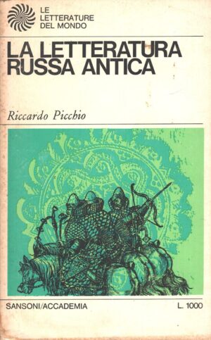 La letteratura Russa Antica di Riccardo Picchio - Letterature del Mondo (vol. 19) ed. Sansoni Accademia