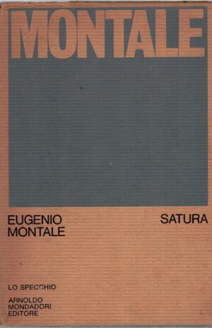 Satura di Eugenio Montale - Collana Lo Specchio ed. Mondadori (1971 Ristampa)