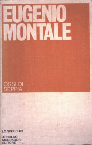Ossi di seppia di Eugenio Montale - Collana Lo Specchio ed. Einaudi (1976 Ristampa)