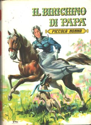 Il birichino di papà - Piccola nonna di Henny Koch ed. Vallardi (1965)
