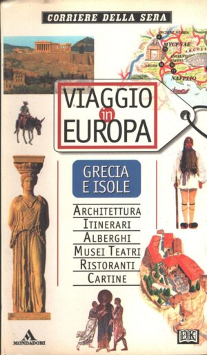 Viaggio in Europa - Grecia e Isole di AA.VV. ed. Corriere della Sera